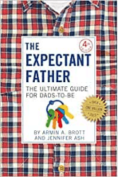 The Expectant Father (The Ultimate Guide to Dads-to-Be)